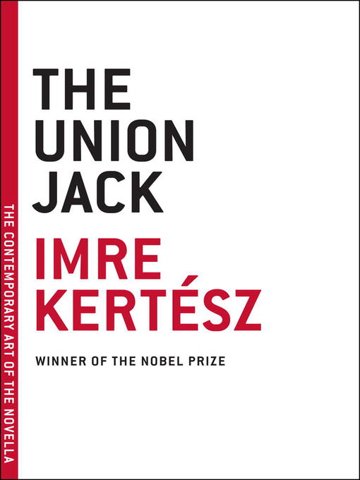 Title details for The Union Jack by Imre Kertész - Available